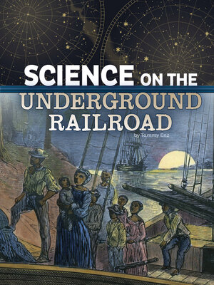 cover image of Science on the Underground Railroad